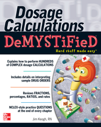 Dosage Calculations Demystified