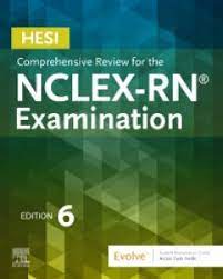 Hesi comprehensive review for The Nclex-Rn examination