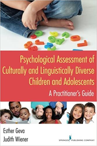 Psychological assessment of culturally and linguistically diverse children and adolescents : a practitioner's guide