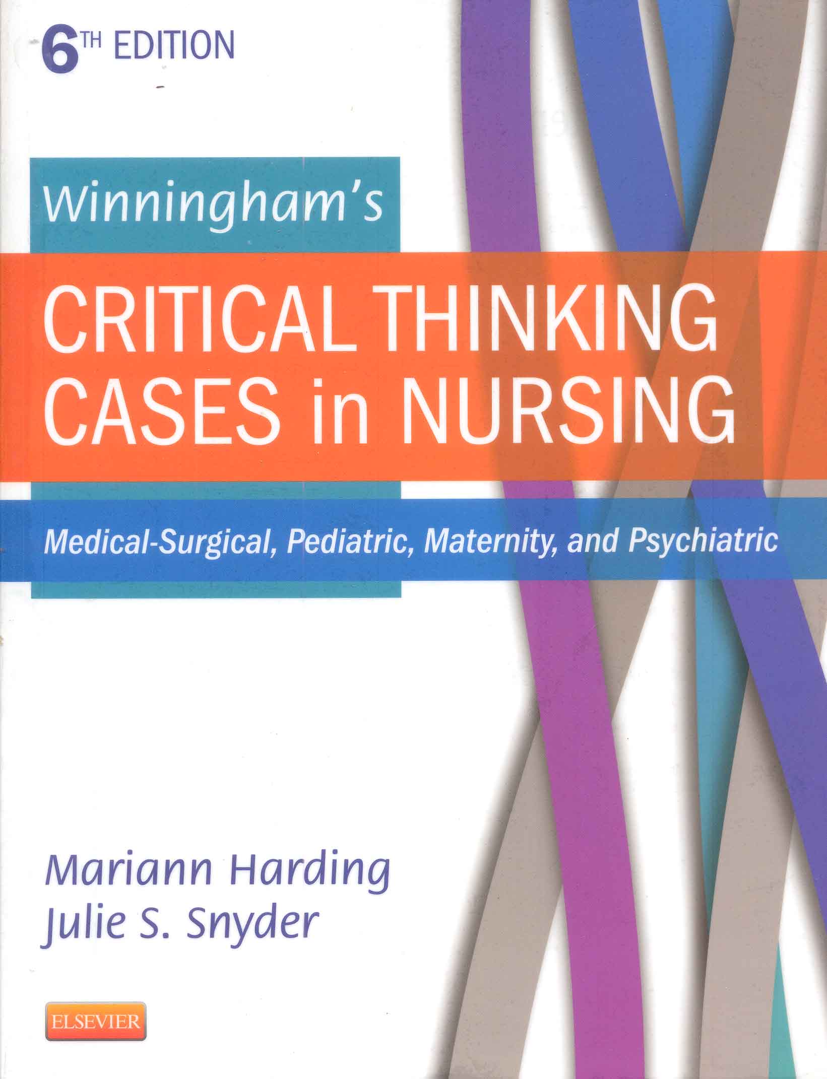 Winningham's critical thinking cases in nursing : medical - surgical, pediatric, maternity, and psychiatric