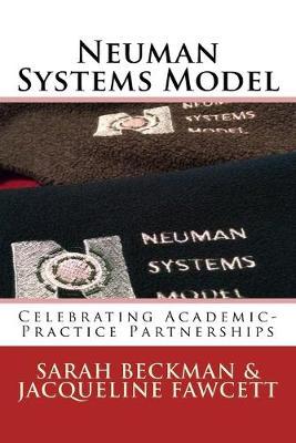 The Neuman systems model : celebrating academic-practice partnerships