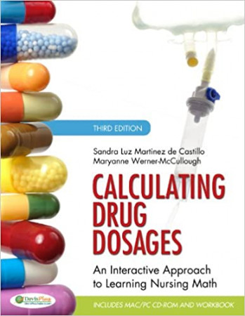 Student workbook to accompany calculating drug dosages : an interactive approach to learning nursing math